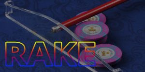 Rake Poker là gì?